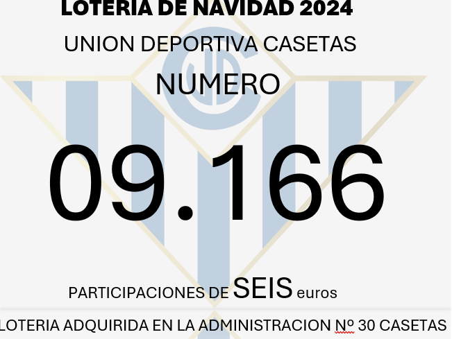 Ya a la venta loteria de U.D. Casetas
Disponible en:
Tienda de Agroveco
Pastelería Olmo
Bar Picopico
Bar el Pozal
Bar campo de futbol