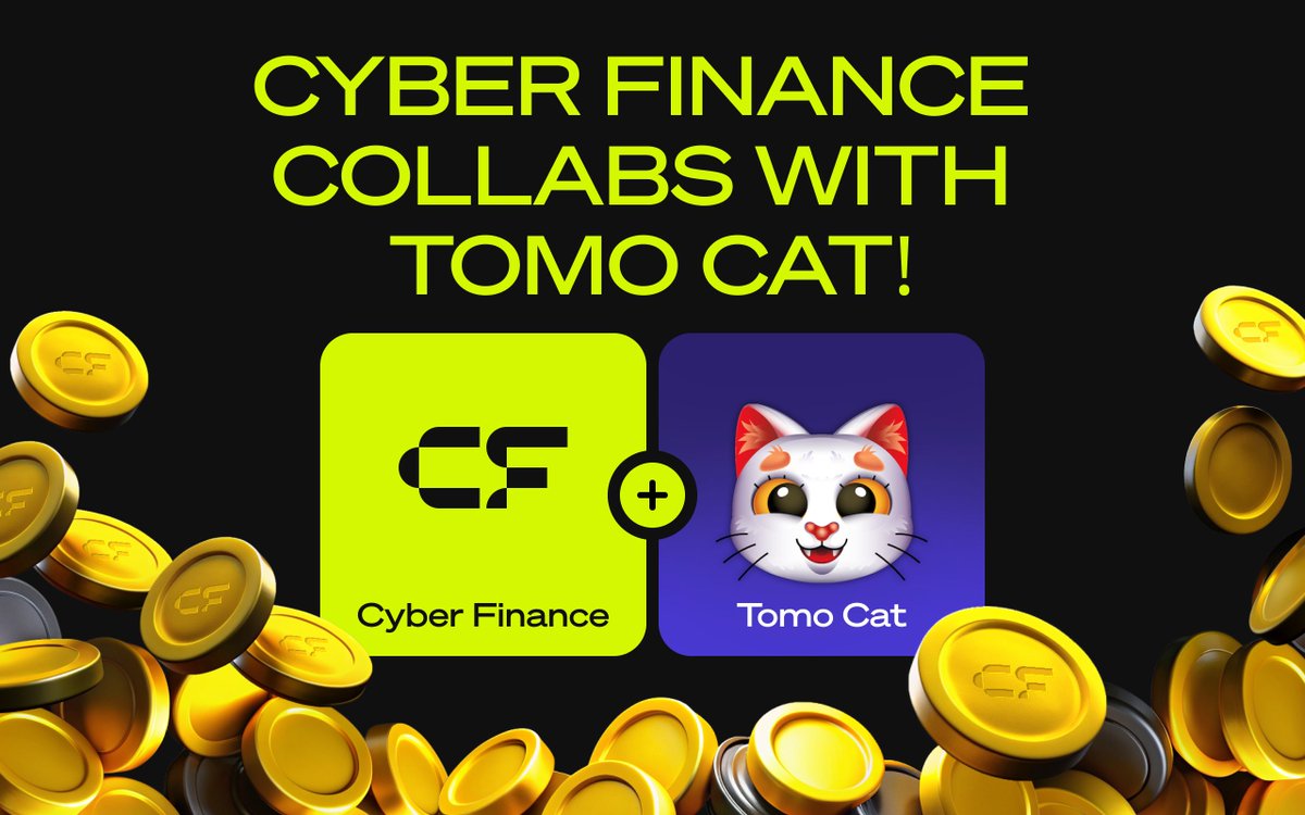 🚀 Cyber Finance collabs with Tomo Cat! 🐱

We are excited to announce our collab with @TOMO_BNB, a cutting-edge SocialFi Tamagotchi platform, designed to bring everyone into the Web3 space through fun and engaging gameplay. 

Together, we are bridging entertainment and education