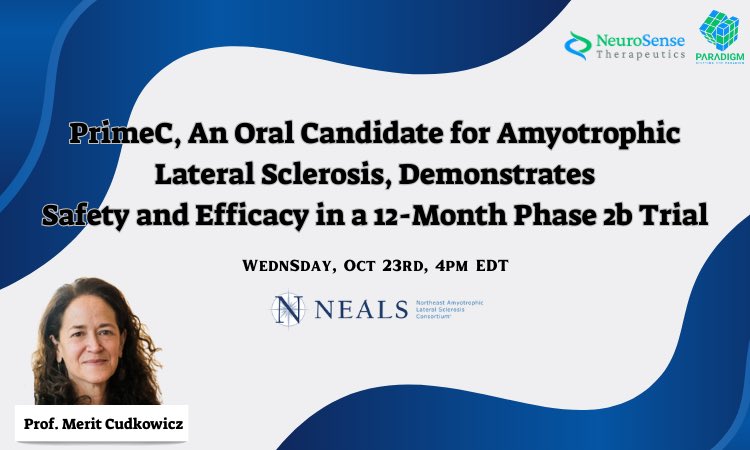 Join us today at the annual NEALS meeting, where Prof. Merit Cudkowicz will be presenting key elements of Paradigm, our phase 2b clinical study