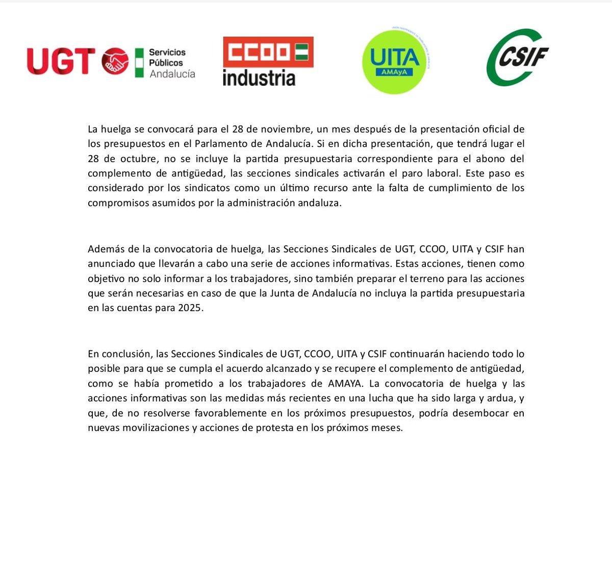 <a href="/AmayaUgt/">UGT AMAYA</a> <a href="/CCOOAMAYA/">CCOO AMAYA</a> <a href="/amaya_uita/">AMAyA UITA</a> y <a href="/gregolpzrdrgz/">Grego CSIF ASEMA INFOCA</a> anunciamos convocatoria de huelga si la antigüedad no se contempla en la Ley de Presupuestos 2025 y se firma el acuerdo que garantice la recuperación del complemento.