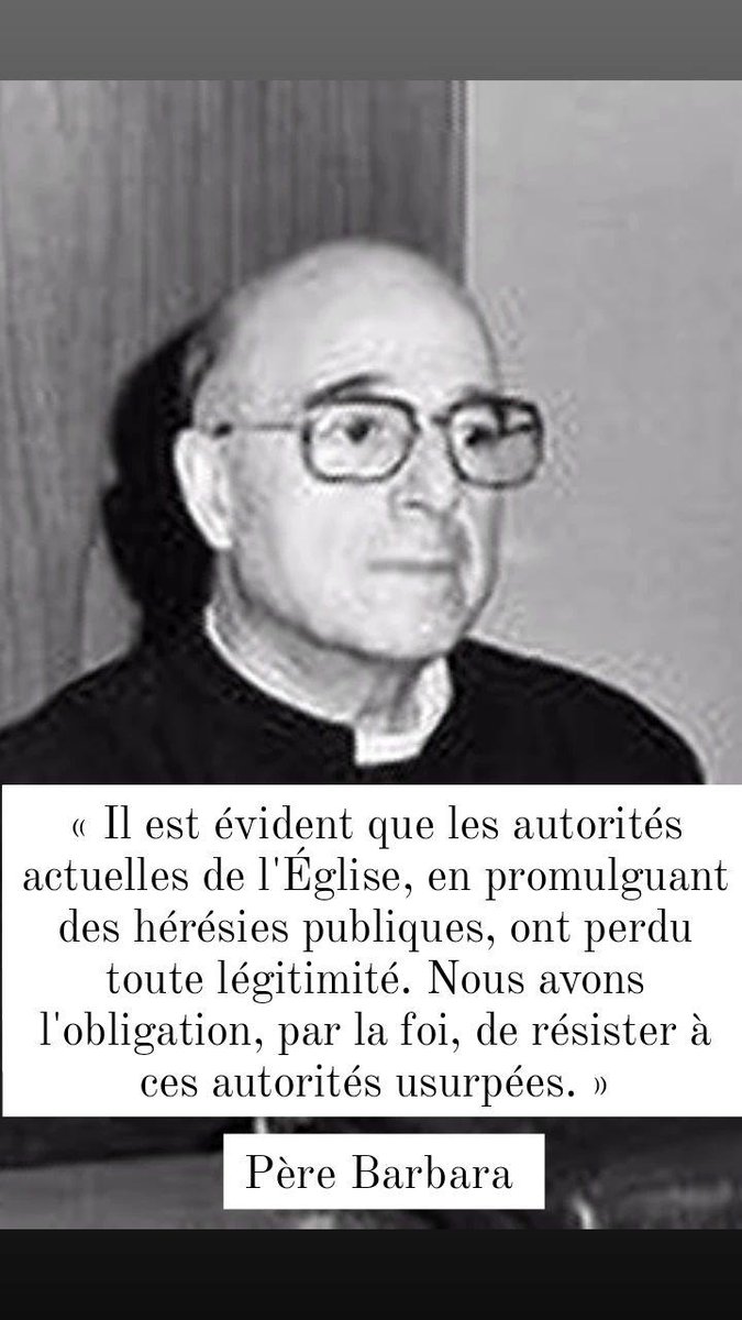 catholique_fide's tweet photo. « Il est évident que les autorités actuelles de l'Église, en promulguant des hérésies publiques, ont perdu toute légitimité. Nous avons l'obligation, par la foi, de résister à ces autorités usurpées. »
Père Barbara https://t.co/ZaAauRy5gR