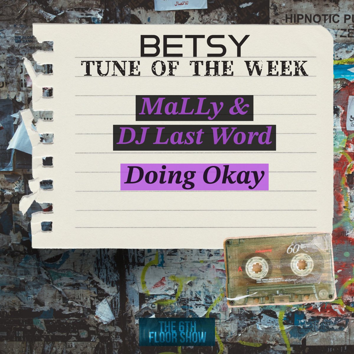 The6thFloorShow's tweet photo. The Betsy #TuneOfTheWeek pick is… 

MaLLy &amp; @LASTWORDMPLS - #DoingOkay 

🎶 https://t.co/zwgm2fpvGN

#The6thFloorShow https://t.co/JBFOFUlLsU