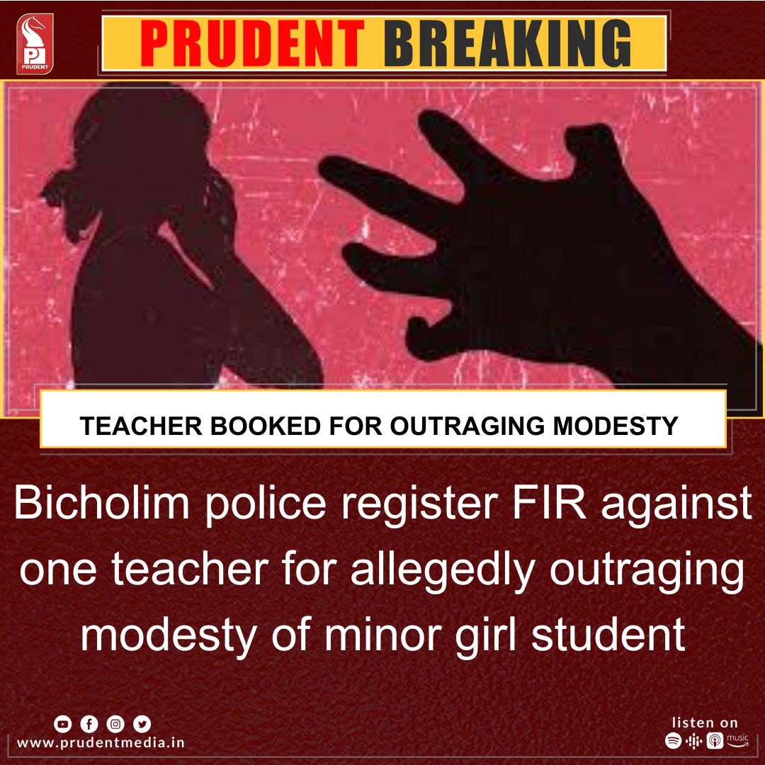 prudentgoa's tweet photo. #Goa #BreakingNews #Goanews #Crime #Minor #outragingmodesty #Bicholim #Police https://t.co/twUhZiQoQB