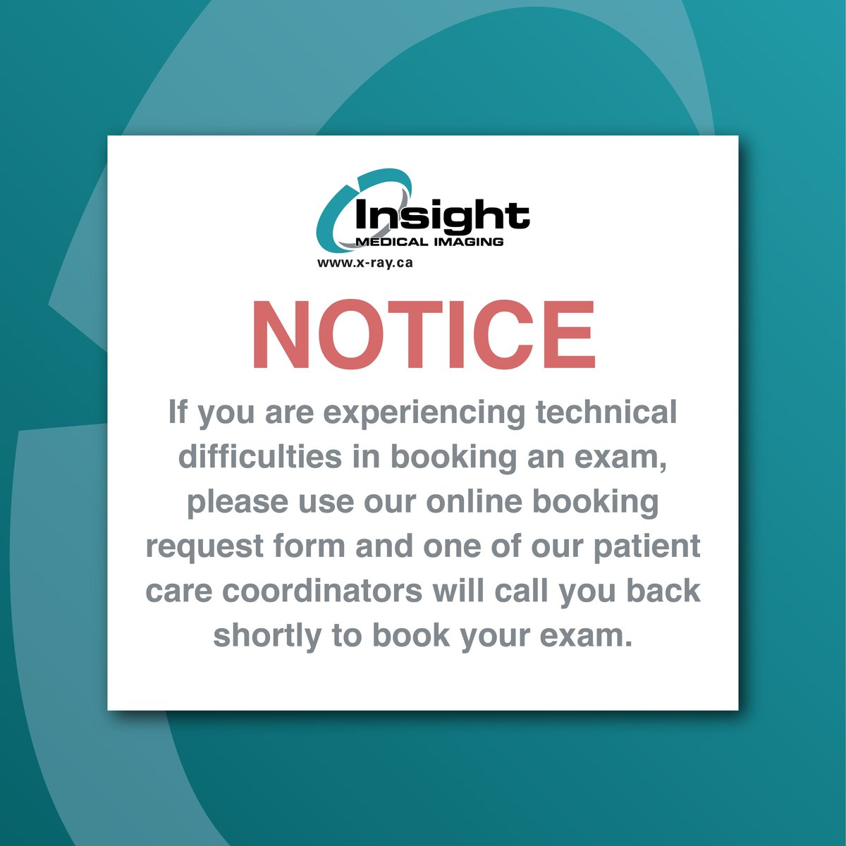 If you are experiencing technical difficulties in booking an exam, please use our online booking request form and one of our patient care coordinators will call you back shortly to book your exam.

bit.ly/insightrequest