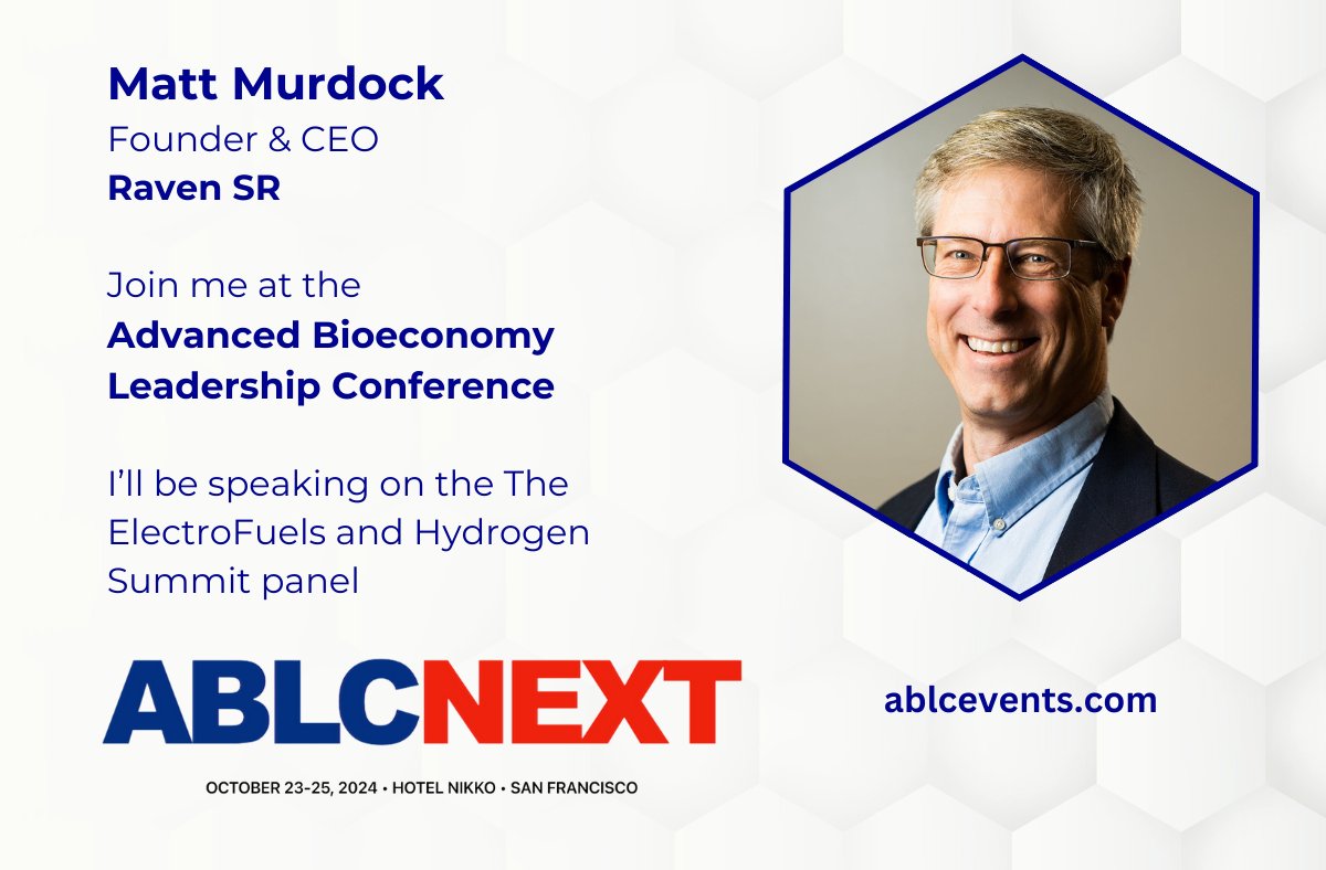 Join Matt Murdock, Founder &amp; CEO of Raven SR at the Advance Bioeconomy Leadership conference in San Francisco, October 23-25. Matt will be speaking Thursday on the ElectroFuels and Hydrogen Summit panel. <a href="/JimLaneFL/">Jim Lane</a>  #TheDailyDigest #ablcnext2024 #hydrogen #saf