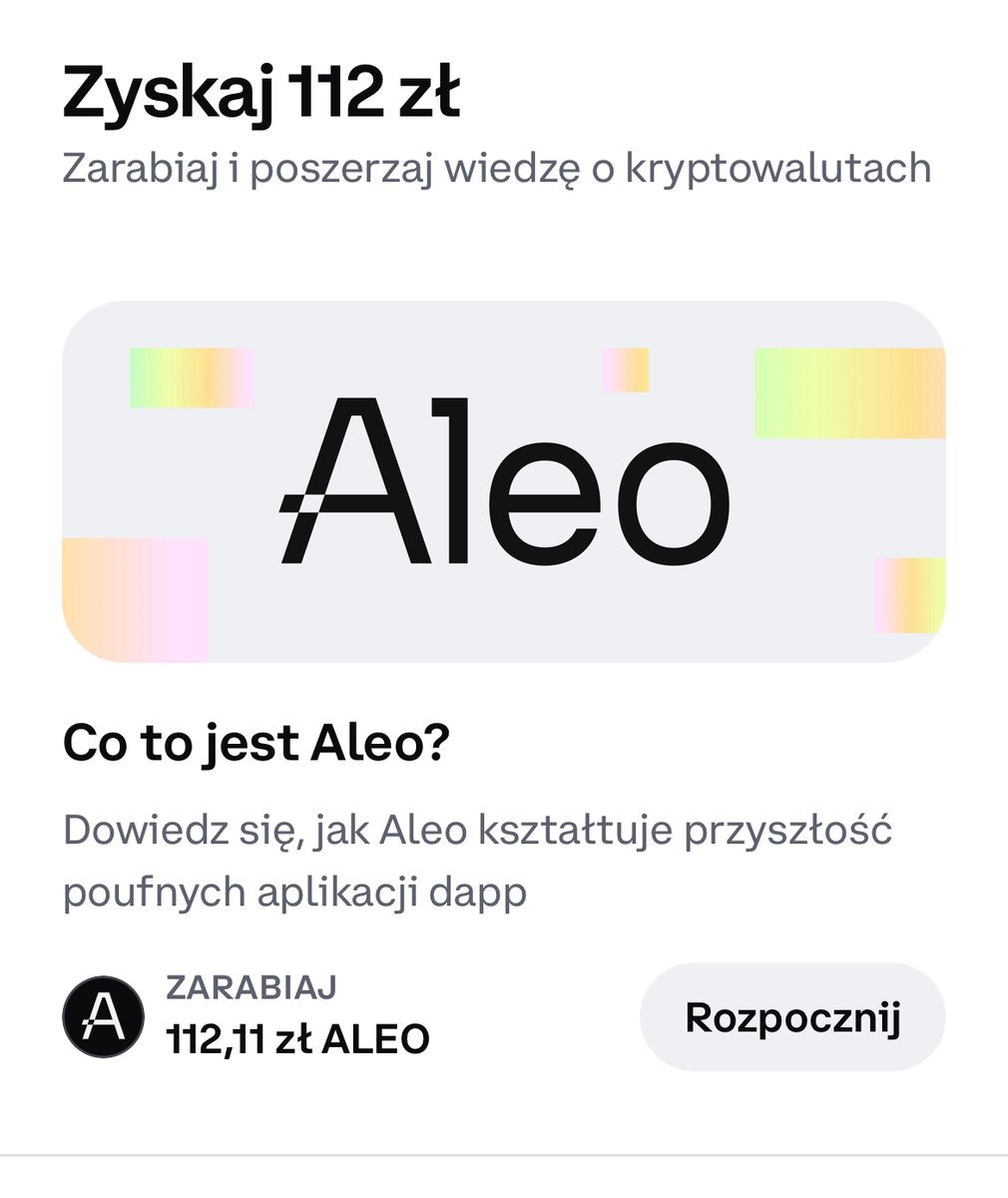 Jak ktoś ma konto na Coinbase to w sekcji Nagrody pojawiła się opcja  otrzymania 112 zł w tokenach $ALEO. Trzeba założyć portfel LEO Wallet (lub  jeśli działaliście na testnecie ALEO to sobie