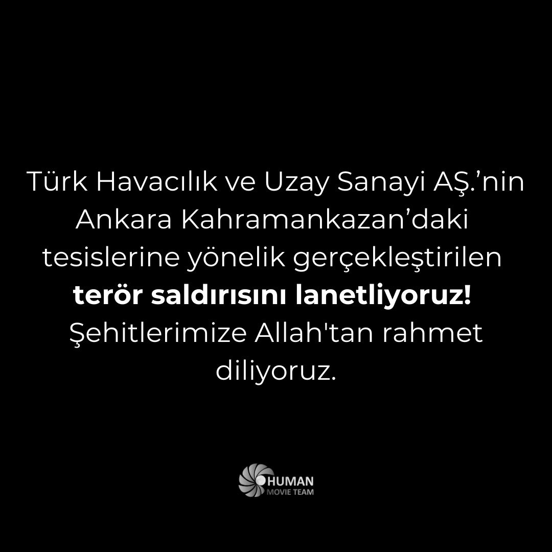 humanmovieteam_'s tweet photo. 🇹🇷 Türk Havacılık ve Uzay Sanayi AŞ.’nin Ankara Kahramankazan’daki tesislerine yönelik gerçekleştirilen terör saldırısını lanetliyoruz! Şehitlerimize Allah'tan rahmet diliyoruz. https://t.co/F5vdtB76gc