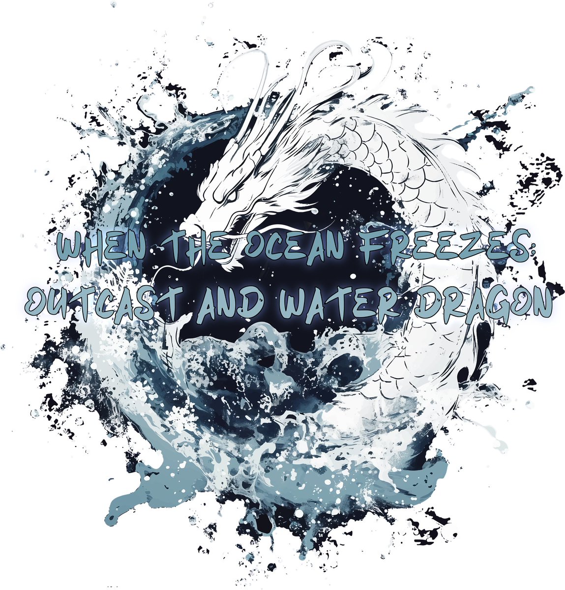 Working on webtoon! 

“When the Ocean Freezes: Outcast and the Water Dragon”