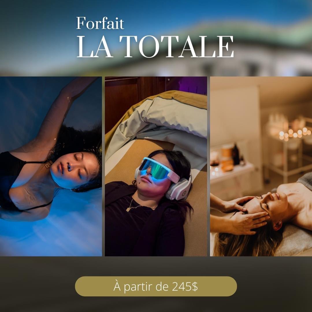 Découvrez notre forfait signature LA TOTALE ✨ 

Offrez-vous 2h30 de relaxation profonde avec : 
▪️ Bain flottant (60 min.) 
▪️ Massage détente ou thérapeutique (60 min.) 
▪️ NeuroSpa (30 min.) 
▪️ PSiO (30 min.) 

Une expérience sensorielle inoubliable!