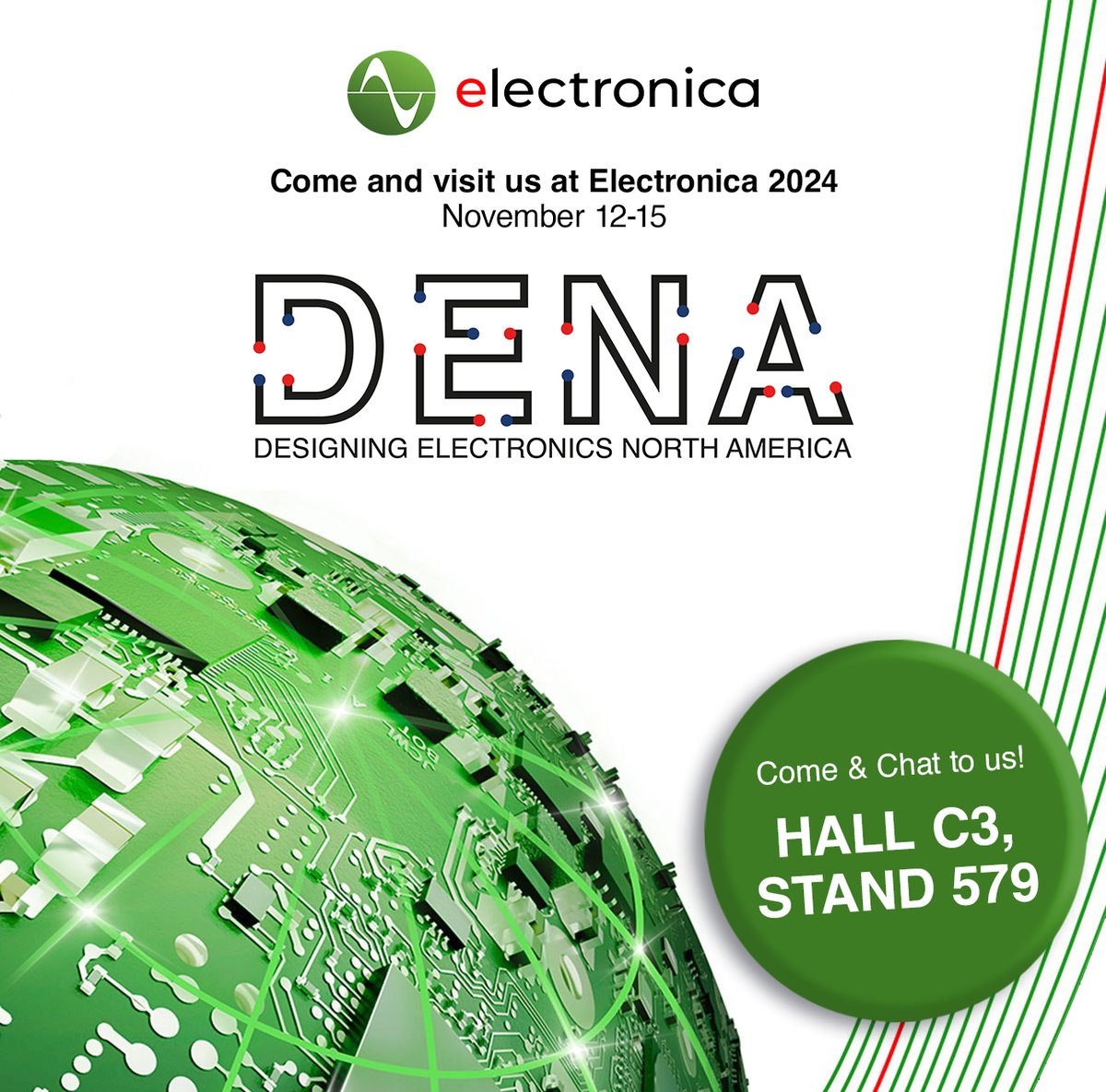💥 Designing Electronics North America (DENA) at Electronica 2024!💥 

Join us from November 12–15 for the world’s leading electronics trade fair. 🎉 

📍 Find us at Hall C3, Stand 579!