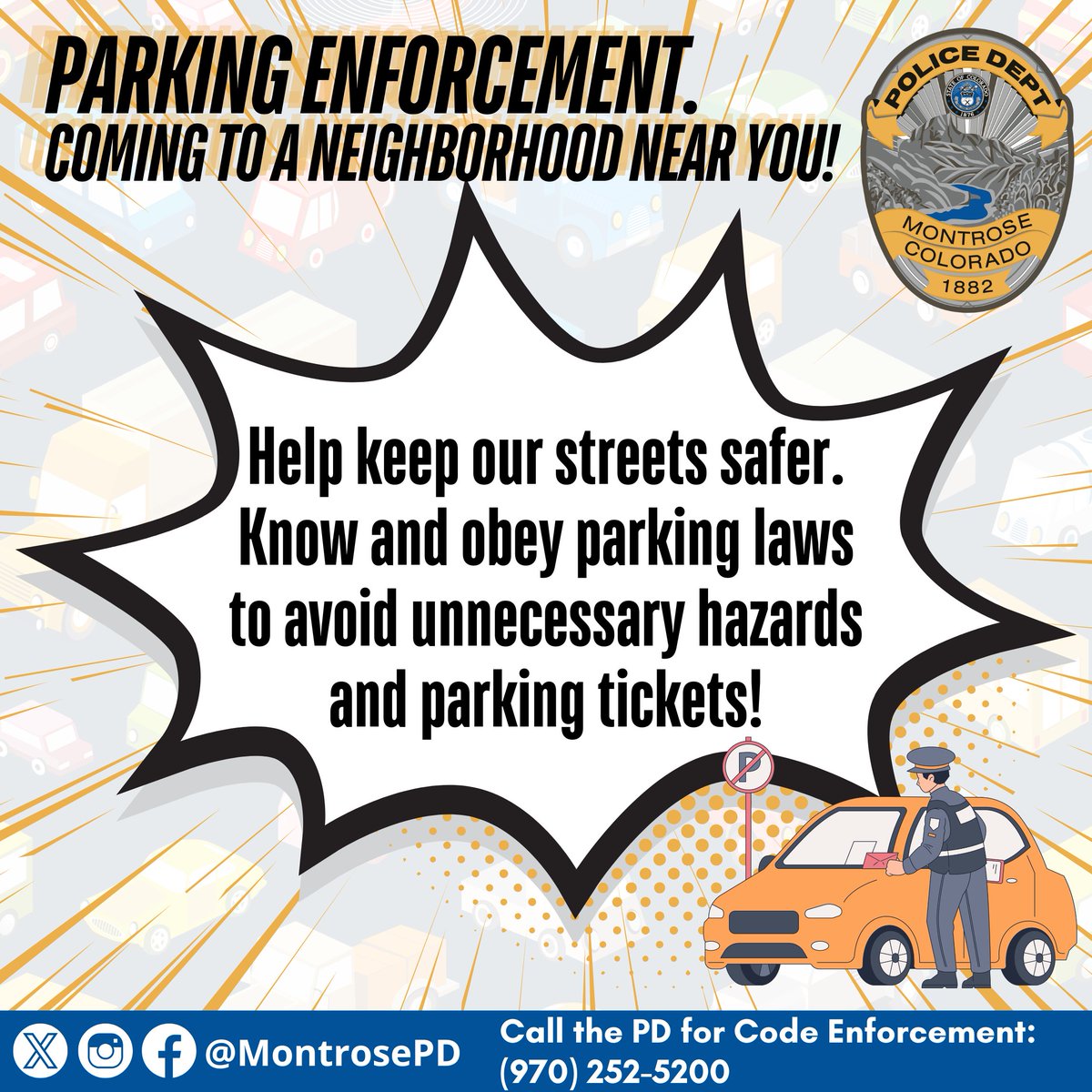 The Montrose Police Department will be stepping up parking enforcement in the City of Montrose. To avoid a parking ticket brush up on your knowledge of parking rules and make sure you comply with all official road signs and instructions.
