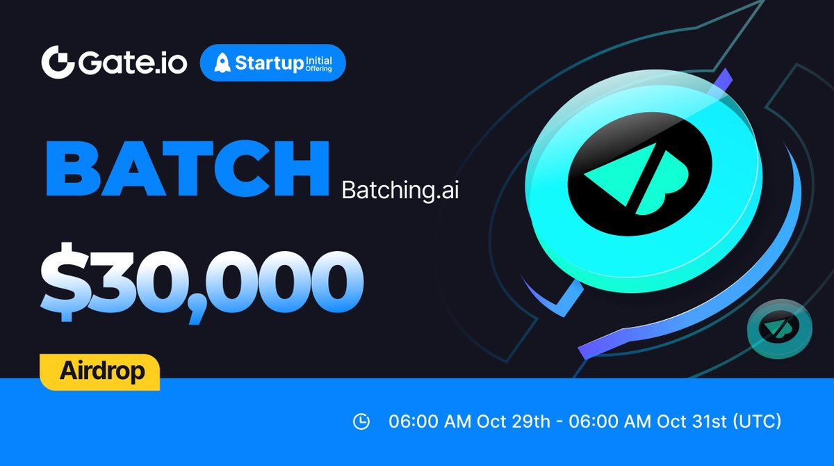 Gate_Launch's tweet image. New Initial Offering: Claim your share of $30,000 $BATCH @BatchingAI

✅ Hold $10 spot asset &amp;amp; claim free #airdrops.
⏰ 06:00am, Oct 29 - Oct 31 (UTC)
Claim Now: gate.io/startup/1936

Trading: 10:00am, Oct 31 (UTC) 
More: gate.io/article/40102

#Gateio #GateioStartup…