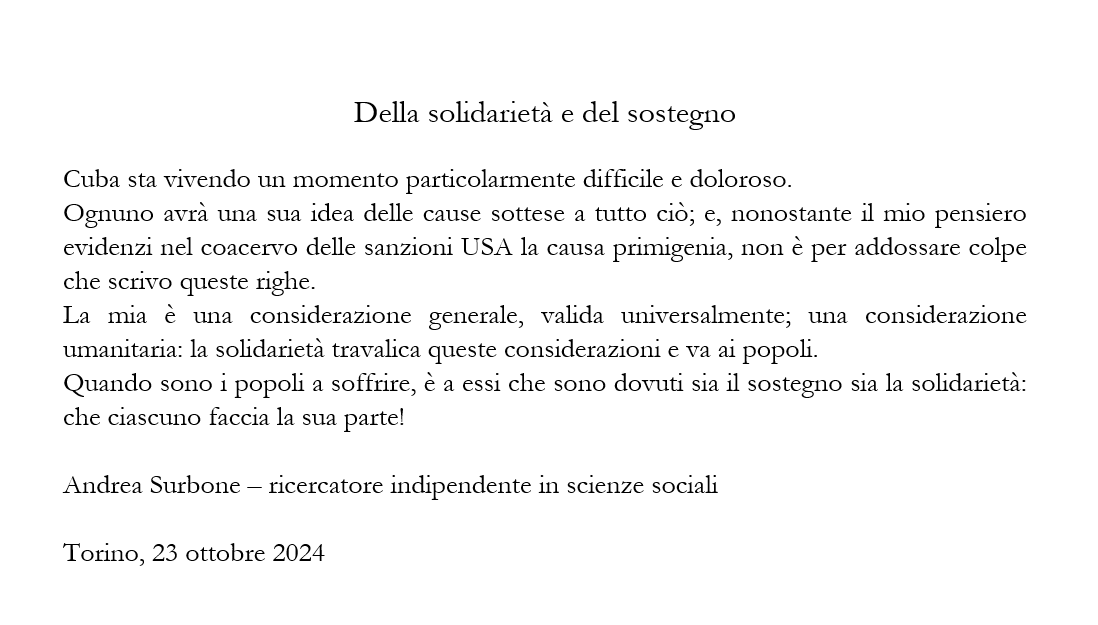 EmbaCuba_Italia's tweet photo. "Della solidarietà e del sostegno", comunicato fatto dal scrittore, ricercatore indipendente in scienze sociali e amico di #Cuba, @andreasurbone, il che chiede la fine del blocco degli USA contro 🇨🇺.

#UnidosXCuba #TumbaElBloqueo @MirtaGranda https://t.co/OeZOkZko82