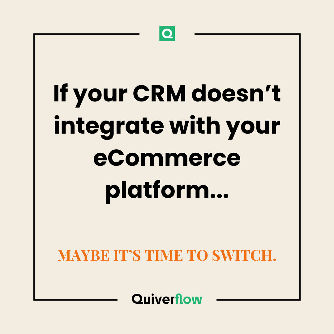 quiverflow's tweet image. If your CRM doesn’t integrate with your eCommerce platform, it’s time to upgrade to a more versatile system. #CRM #EcommerceIntegration