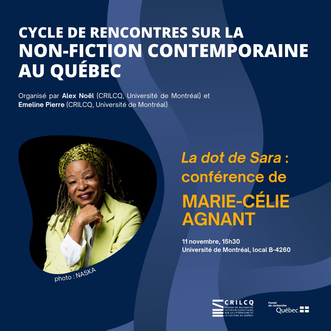 🗣[CONFÉRENCE] Alex Noël (CRILCQ, UdeM) et Emeline Pierre (CRILCQ, UdeM) reçoivent Marie-Célie Agnant qui donnera la conférence « La dot de Sara ». 

📅11 novembre 2024, à 15h30
📍<a href="/UMontreal/">Université de Montréal</a>

Programmation👇
 crilcq.org/activites/5146/ 

#CommunautéFRQ #nonfiction #littqc #CultureQc