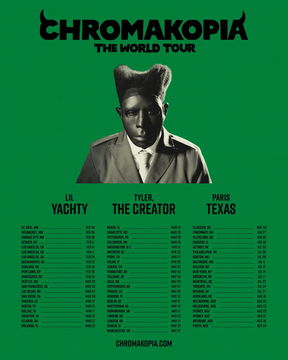 Tyler, The Creator's Chromakopia world tour, featuring <a href="/lilyachty/">CONCRETE BOY BOAT^</a> and <a href="/ParisTexasUSA/">PARIS TEXAS</a>