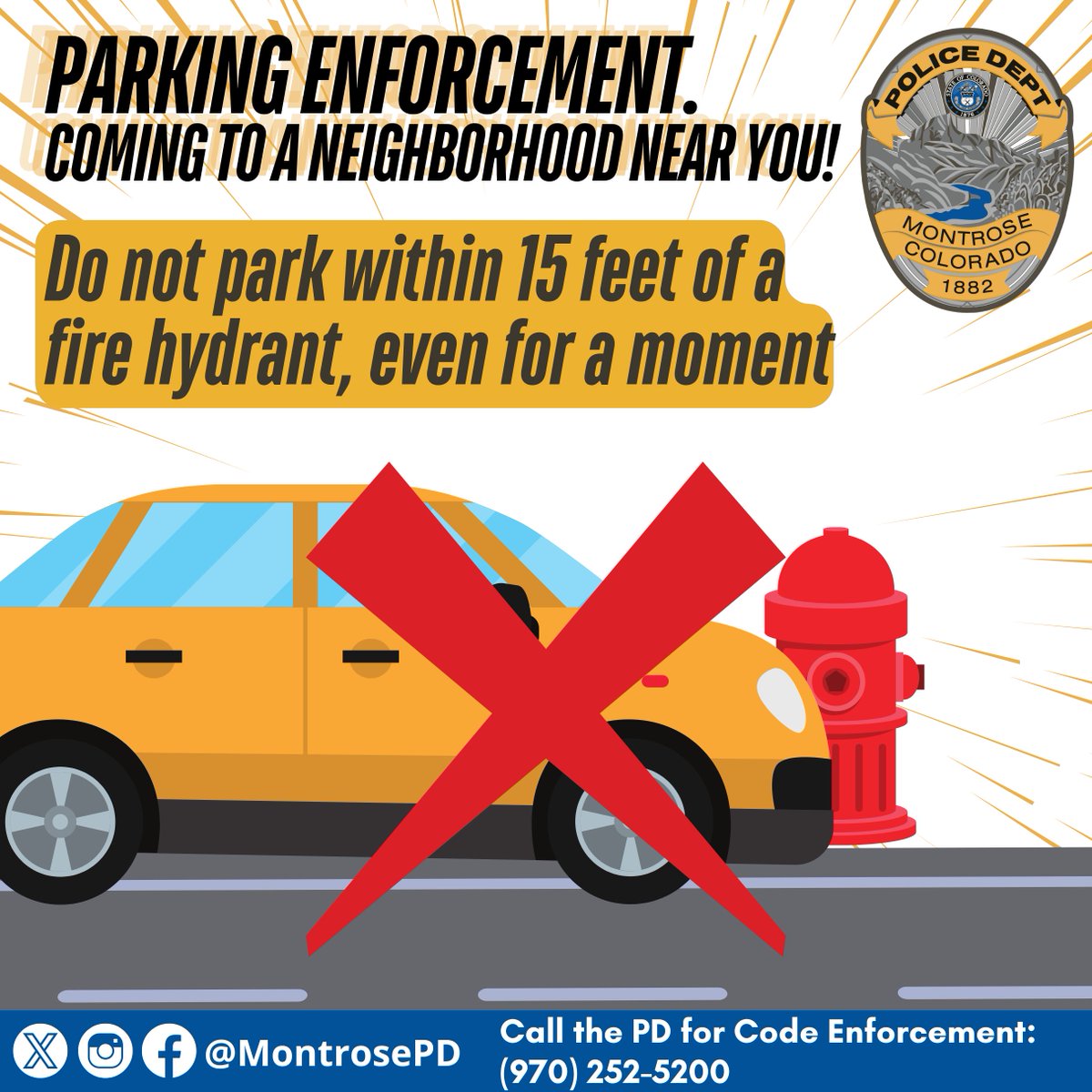Do not park within 15 feet of a fire hydrant, and never park in front of a fire hydrant, even for a moment. Avoid getting a parking ticket and help keep our roadways safe for everyone to use by making sure you are legally parked.