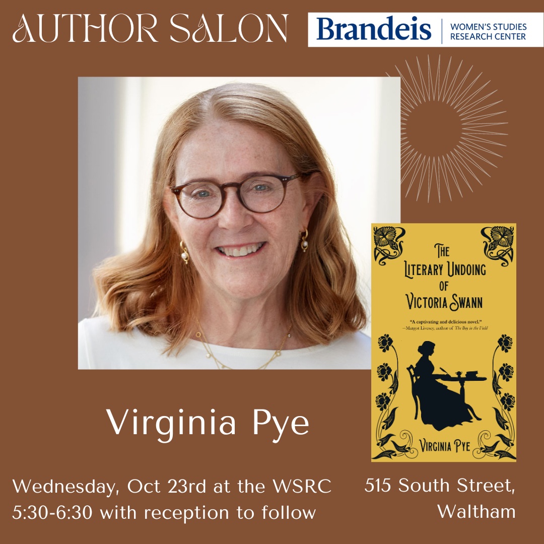 5:30 today @ the <a href="/BrandeisU/">Brandeis University</a> Women's Studies Research Center! Author @VirginiaPye will discuss her most recent novel, describe her writing process, &amp; answer audience questions. Join us for our Oct session of our author salon series. 515 South St in Waltham. <a href="/GrubWriters/">GrubStreet</a> <a href="/MassBook/">Mass Center for the Book</a>