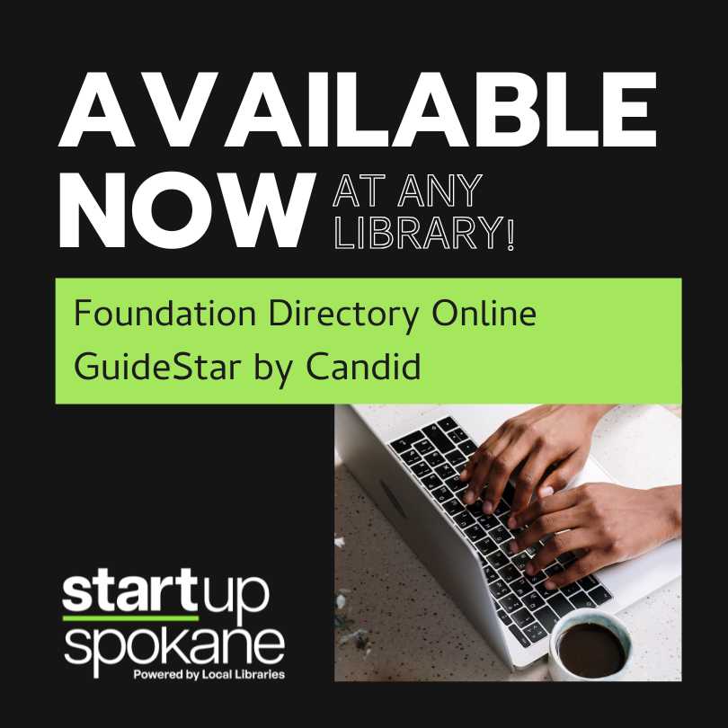 Foundation Directory and GuideStar are now available at ANY <a href="/spokanelibrary/">Spokane Public Library</a> or <a href="/SpCoLibraryDist/">Spokane County Library District</a> location!

Foundation Directory allows you to search for the foundations most likely to give you grants and GuideStar is a research tool with the most up-to-date nonprofit data.