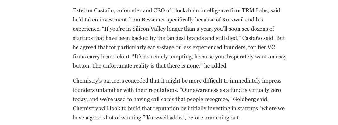 <a href="/Mark_Goldberg_/">Mark Goldberg</a> <a href="/ethankurz/">Ethan Kurzweil</a> <a href="/kshenster/">Kristina Shen</a> <a href="/IndexVentures/">Index Ventures</a> <a href="/BessemerVP/">Bessemer</a> <a href="/a16z/">a16z</a> <a href="/Forbes/">Forbes</a> <a href="/ForbesTech/">Forbes Tech</a> One big Q for a new fund like Chemistry: will founders want an unknown brand leading their Series A, when they could get the signal boost of a bluechip brand? 

I asked founders who have worked with them, like <a href="/trmlabs/">TRM Labs</a> CEO <a href="/estebancastano/">Esteban</a> and <a href="/pavecomp/">Pave</a>'s <a href="/Matthewschulman/">Matt Schulman</a>.