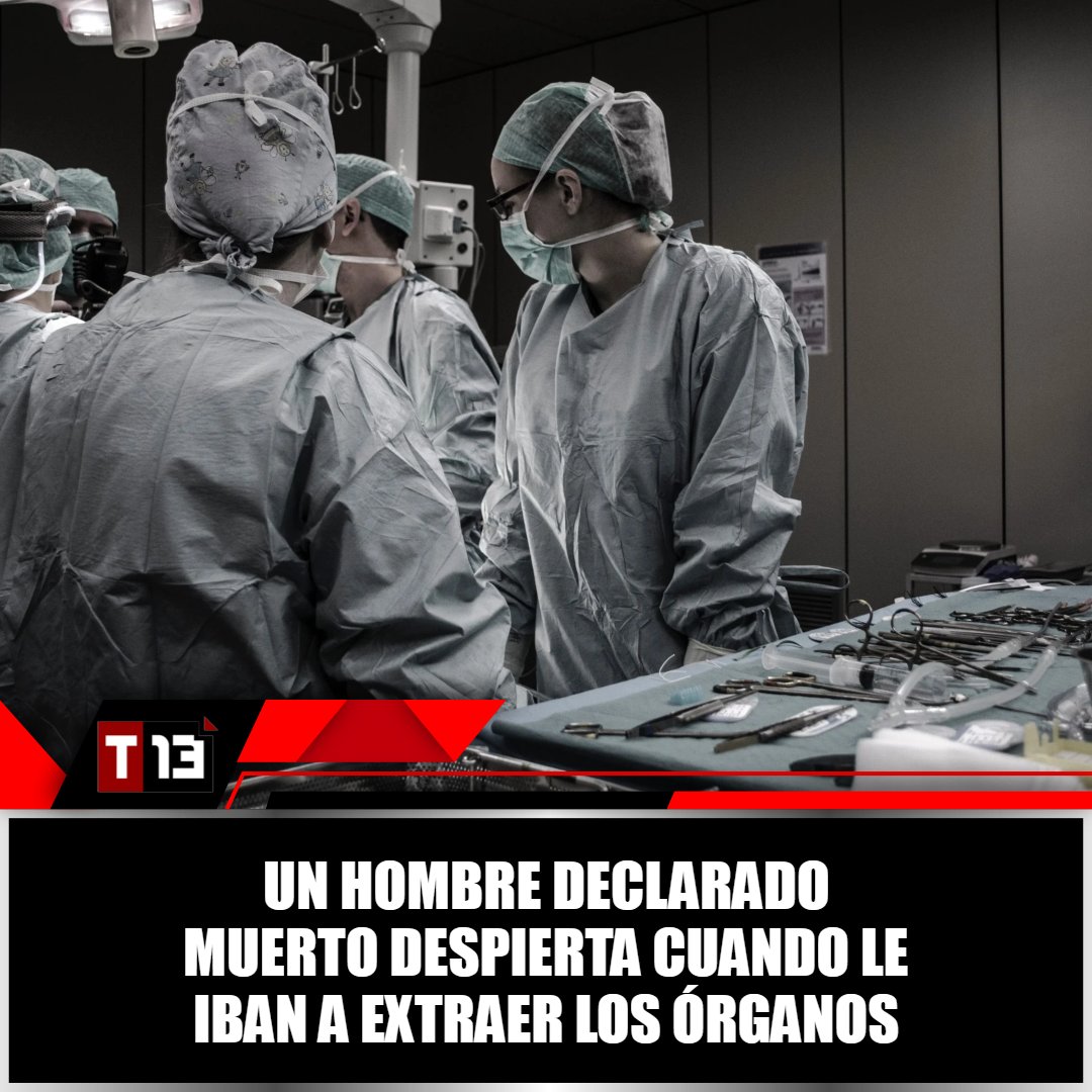 T13Noticias's tweet image. #Hombre dado por muerto #revive cuando le iban a extraer los #órganos 😨➡ bit.ly/4hiwkKj