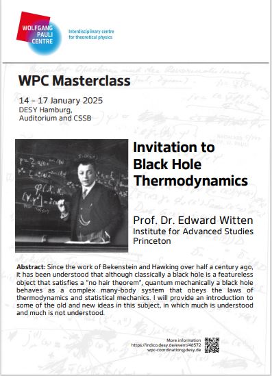 [Masterclass by Edward Witten]

Invitation to Black Hole Thermodynamics

Edward Witten
(Jan 14-17, 2025)

Registration + Zoom links 👇

indico.desy.de/event/46572/ti…
