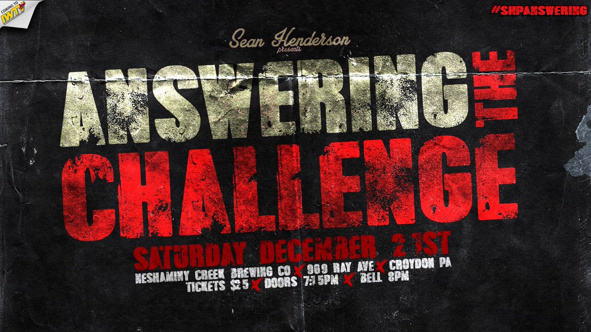 *NEW SHOW ANNOUNCEMENT*

It's SHP Answering The Challenge  on Saturday December 21st in Croydon PA!

Featuring the SHP Debut of Zachary Wentz &amp; MORE!

Tickets $25

Doors @ 7:15pm Bell @ 8pm

Saturday December 21st
Neshaminy Creek Brewing
909 Ray Ave
Croydon PA

LIVE ON IWTV