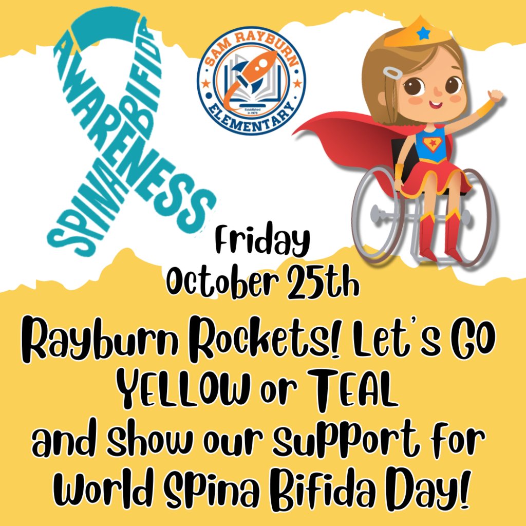 Rockets120's tweet image. 💛💙 Rayburn Rockets, let&apos;s go YELLOW or TEAL this Friday, Oct 25th! Join us in supporting #WorldSpinaBifidaDay and raise awareness for those affected. Show your spirit and wear those colors proudly! 🌟 #SpinaBifidaAwareness #RayburnElementary
