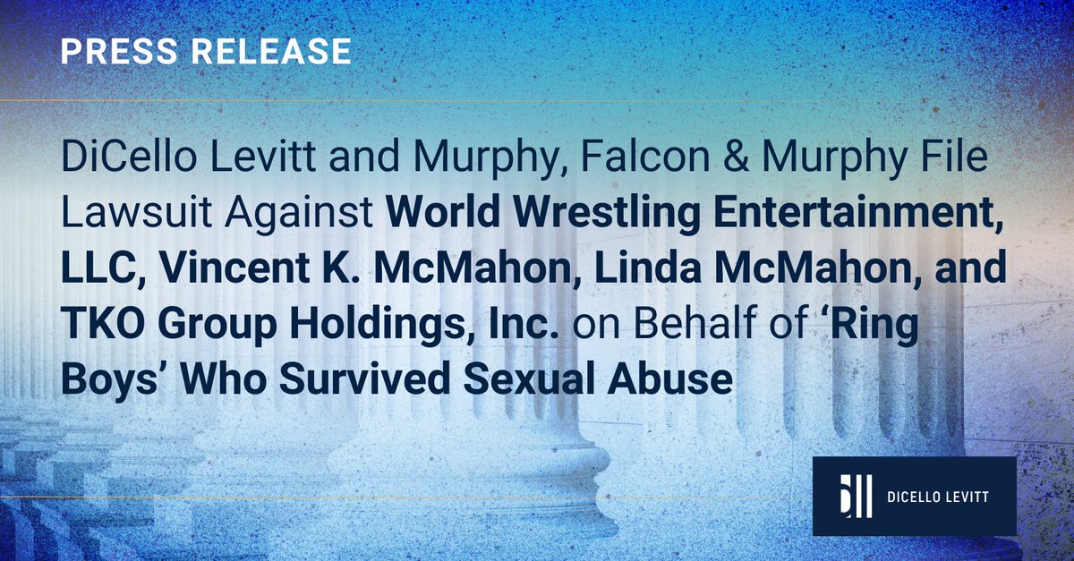 DiCello Levitt and Murphy, Falcon &amp; Murphy file lawsuit against #WWE, Vincent K. McMahon, Linda McMahon, and TKO Group Holdings, Inc. on behalf of #RingBoys who survived sexual abuse. | bit.ly/RingBoys