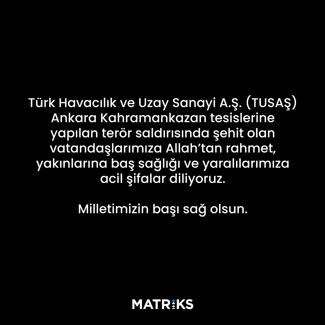 Türk Havacılık ve Uzay Sanayi A.Ş. (TUSAŞ) Ankara Kahramankazan tesislerine yapılan terör saldırısında şehit olan vatandaşlarımıza Allah’tan rahmet, yakınlarına baş sağlığı ve yaralılarımıza acil şifalar diliyoruz. 

Milletimizin başı sağ olsun. 🇹🇷