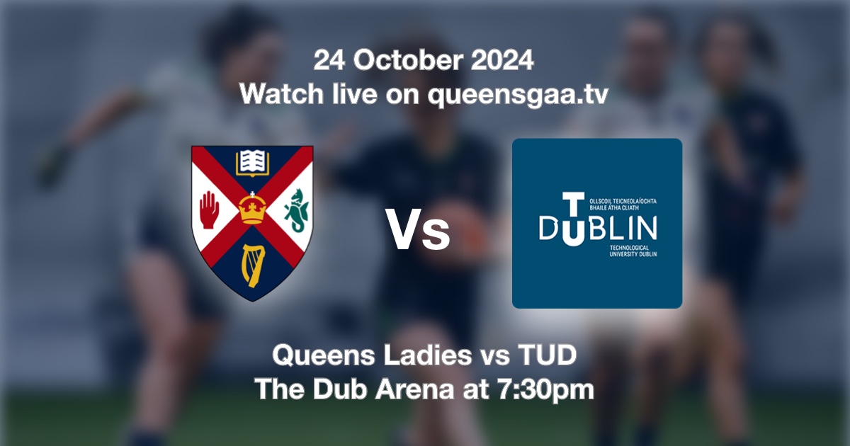 QueensGAA's tweet photo. Watch the @LadiesHEC O’Rourke Cup R2 @QueensGAA Ladies vs @TUDublinCCGAA tomorrow from 7:30pm at The Dub Arena.

Watch live on 📺 https://t.co/1T7PnRBquD

#QueensGAATV #GAA #LadiesHEC https://t.co/2XVZIaLOs3