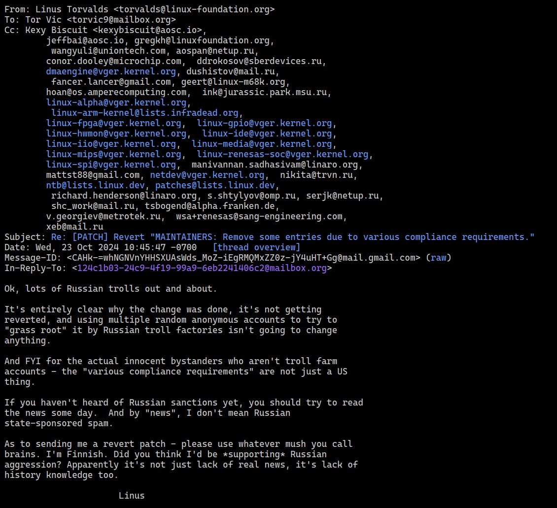 这件事发展成这样，恐怕要成为我为开源社区贡献十几年以来最大的失望了。
在无关提交里静默删除重要贡献者和维护的模块，和被发现后持续谩骂、侮辱提出异议的中国贡献者，显然可以让Linux社区更好？
如果我要下毒，我肯定会用.ru邮箱或者叫自己Jia Tan？
有些愚蠢真的配不上身处这样地方的开发者的热心
