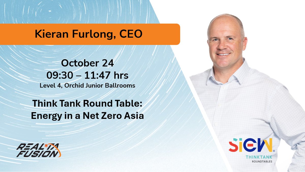 Connect with <a href="/kieranfurl/">Kieran Furlong</a>, <a href="/RealtaFusion/">RealtaFusion</a>’s CEO, on October 24th at @SIEW’s Think Tank Round Table on the future of energy in a net zero Asia. Kieran will highlight “Fusion Energy – A Zero Carbon, Secure Energy Future for Asia.” Stay after the session to continue the conversation.