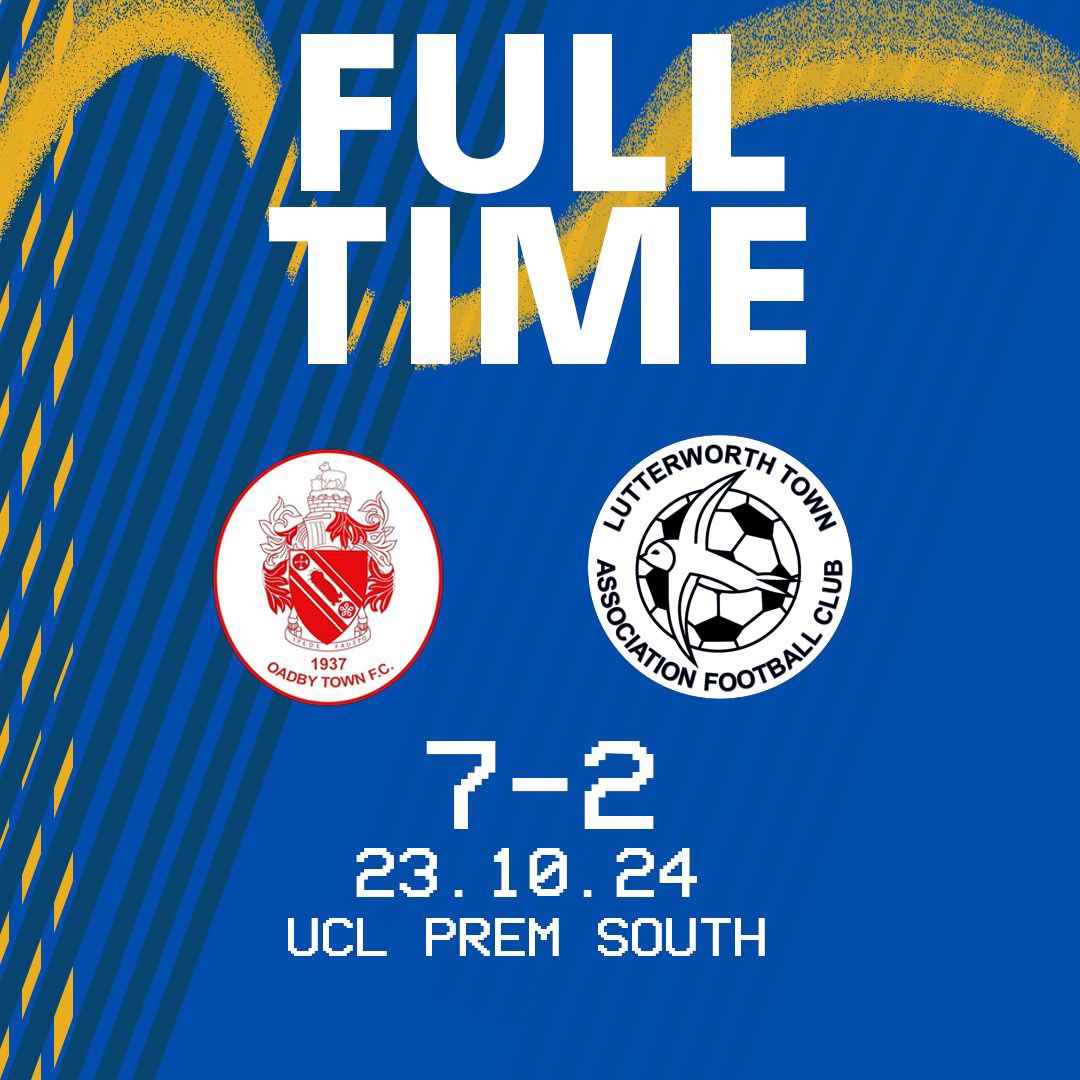 FULL TIME 
GNG Oadby Town 7-2 Lutterworth Town
