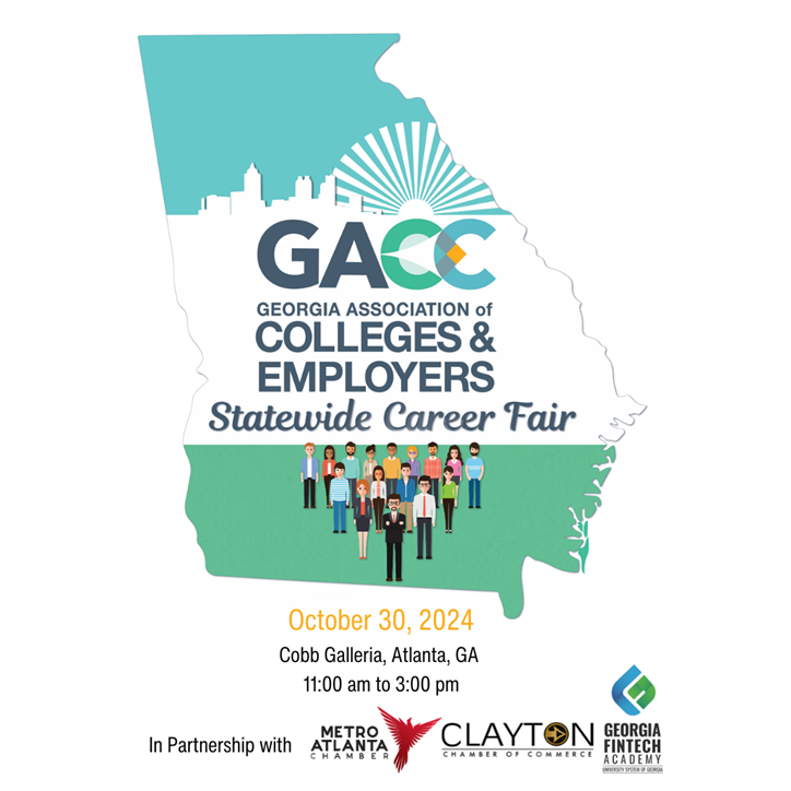 GACE Statewide Career Fair One Week Away! PLEASE NOTE: - Registration is required. - Professional attire is encouraged. A conservative business suit is your best option (See Career Services for FREE Professional Attire) .
Contact Career Services for more information.