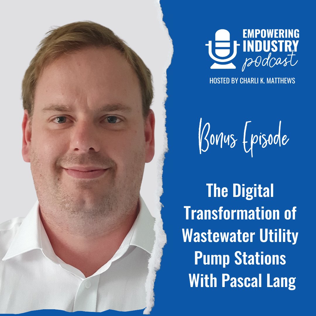 In this bonus episode of the #EmpoweringIndustryPodcast, <a href="/CharliKMatthews/">Charli K. Matthews</a> chats with Pascal Lang about the digital transformation of wastewater utility pump stations. Pascal shares how connectivity and data acquisition are changing the game for the wastewater industry. With over