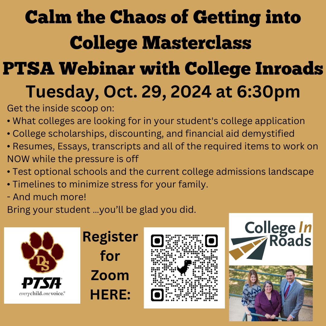 Join PTSA and College Inroads for a Calm the Chaos of Getting into College Masterclass Webinar on Tuesday, October 29th at 6:30pm.
Register at bit.ly/dshsptsamaster… (or link in profile).