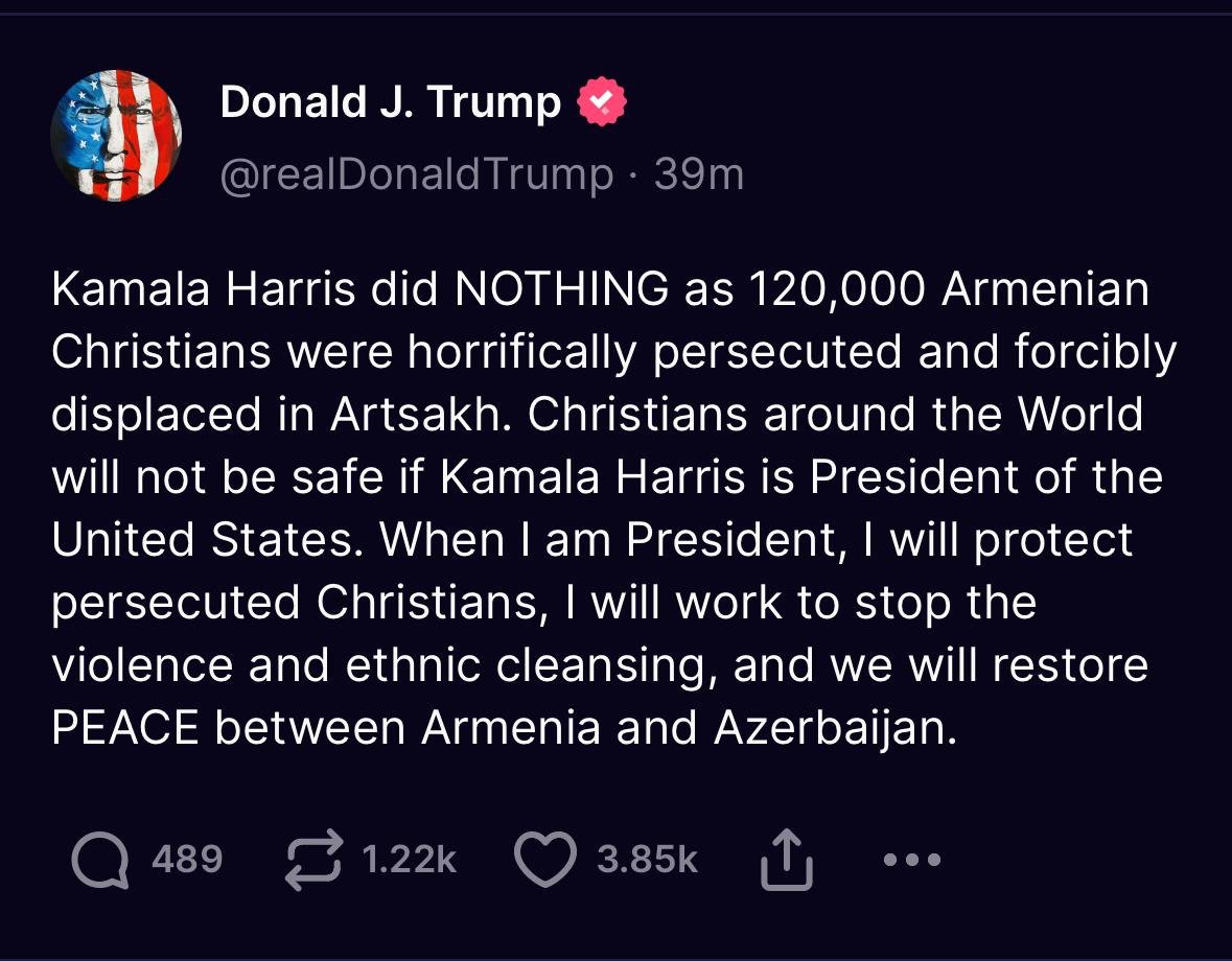 #BREAKING:  Republican Presidential Candidate <a href="/realDonaldTrump/">Donald J. Trump</a> calls out Biden-Harris Administration for inaction in the face of ethnic cleansing of Artsakh Armenians.

"Kamala Harris did NOTHING as 120,000 Armenian Christians were horrifically persecuted and forcibly displaced