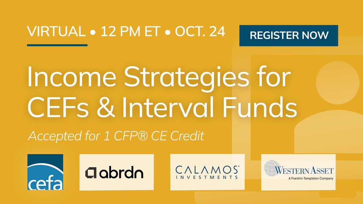 CEFAssociation's tweet image. TOMORROW, 10/24: Don't miss leading portfolio manager insights into diversifying client income portfolios. Register for the live, no-cost webinar exclusively for financial advisors, accepted for 1 CFP® CE credit: cefa.com/learn/intervie…

#closedendfund #cef #cefs #closedendfunds