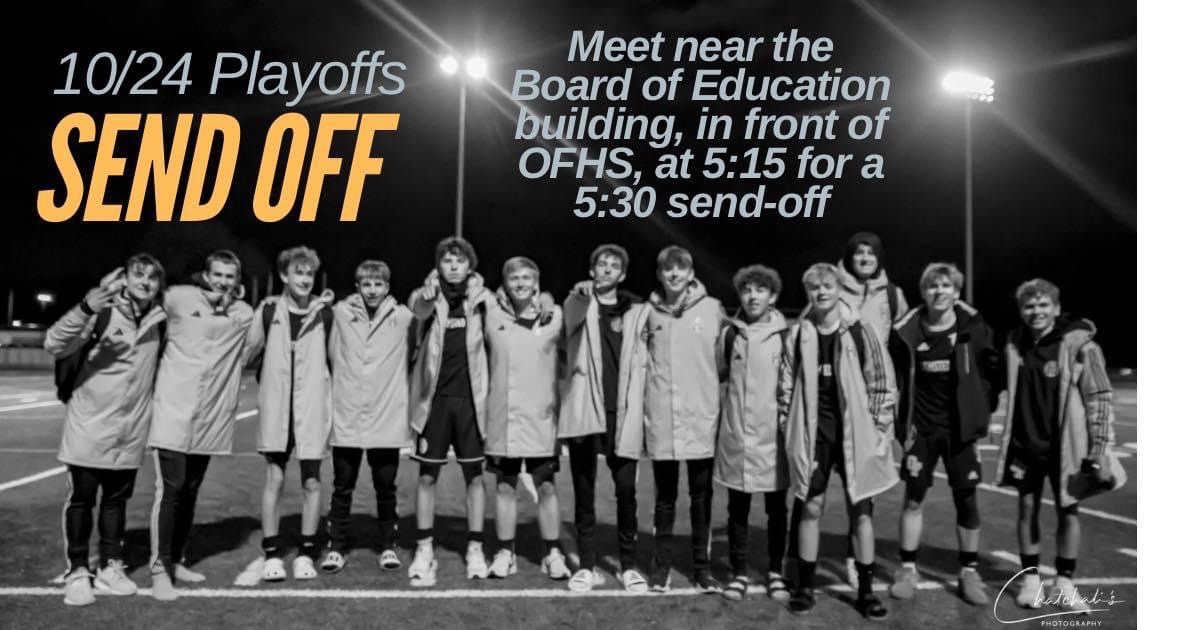 OFHSSoccer's tweet image. Help us send off the team tomorrow, 10/24 at 5:15 PM as they face Westlake in our next playoff game!
