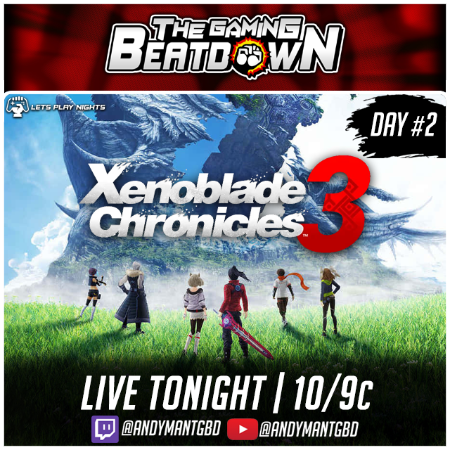 AndyManTGBD's tweet photo. #TGBD LIVE TONIGHT @ 7pm PT | 8pm MT | 9pm CT | 10pm ET:
Day #2 of Xenoblade Chronicles 3

TWITCH LINK: https://t.co/XTHMJyWwMS
YOUTUBE LINK: https://t.co/5fnKwdspZ3

#AndyManTGBD #TwitchStreamer #YoutubeStreamer #XenobladeChronicles3 #XBC3 #Xenoblade3 https://t.co/Qm3hX7v821
