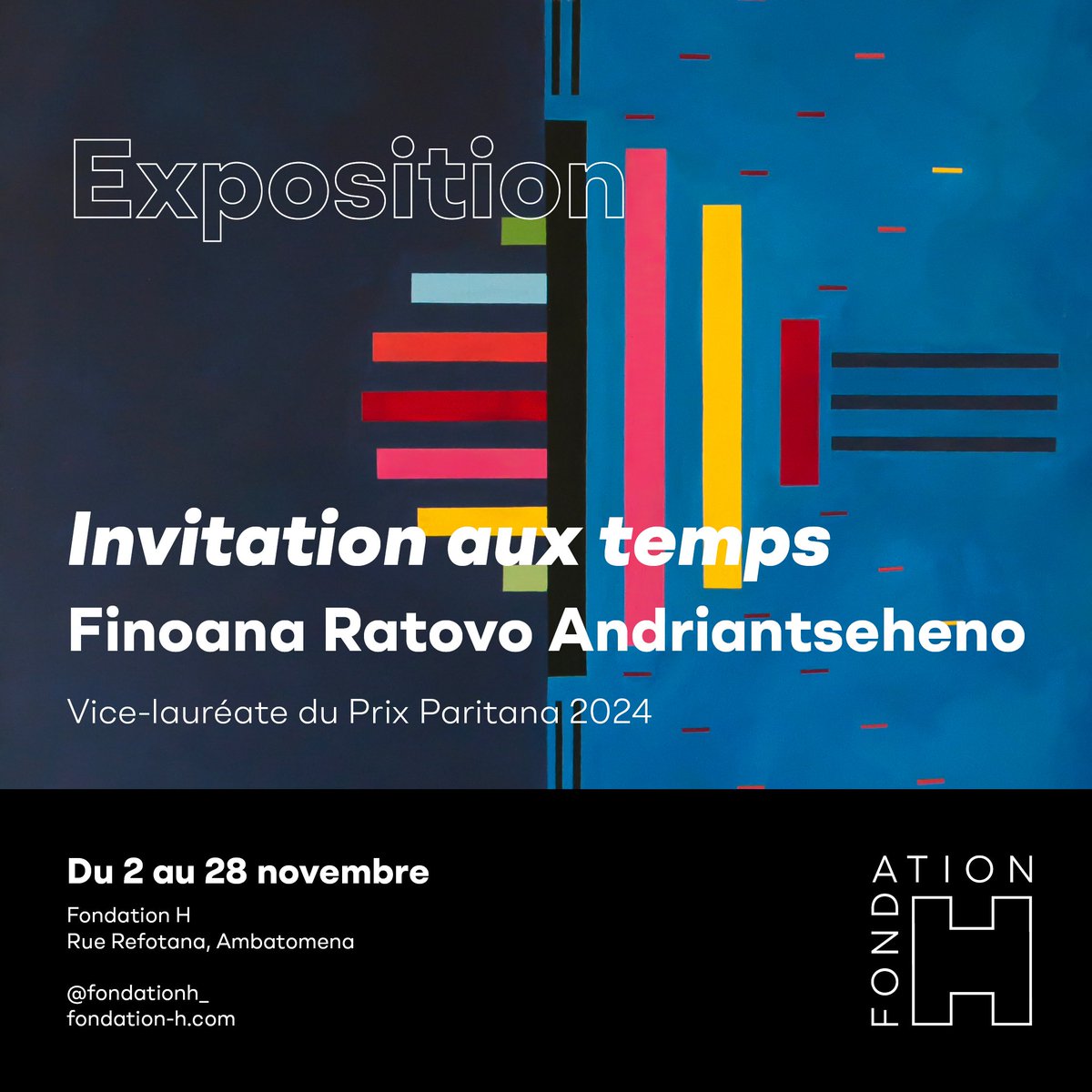 Finoana Ratovo Andriantseheno, artiste plasticienne et vice-lauréate du #PrixParitana 2024

🔥 Rendez-vous à la #FondationH le samedi 2 novembre à 10h pour l'ouverture de l' exposition 'Invitation aux temps’!

Gratuit, entrée libre

📍 Fondation H, rue Refotana, Ambatomena