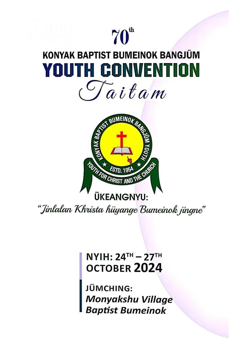 SPhangnon's tweet photo. As the 70th Konyak Baptist Bumeinok Bangjüm (KBBB) Youth Convention begins today, i am assured that the gathering will be meaningful and fruitful.

Let us all introspect and retrospect upon one’s life and be the ‘Youth for Christ and the Church.’
Forging a renewed spirit, may you all have a blessed time. God bless!