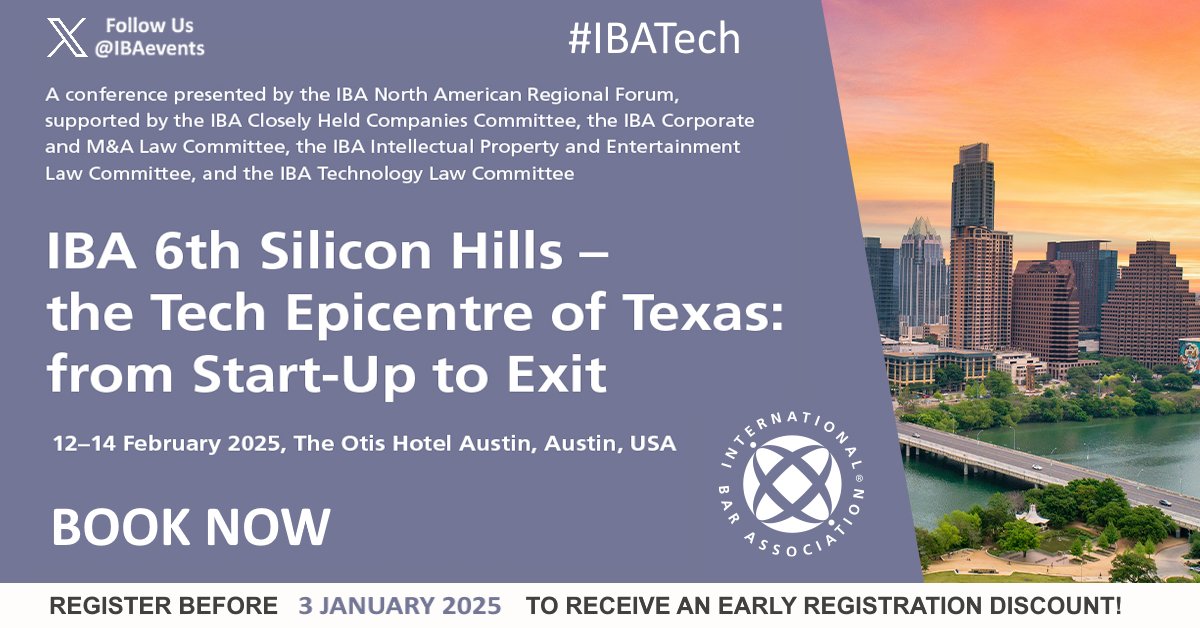 IBAevents's tweet photo. 📢 Book by 3 JANUARY 2025 for an early bird discount for #IBATech ‘IBA 6th Silicon Hills Conference–the Tech Epicentre of Texas: from Start-Up to Exit'
🗓️12-14 Feb 2025 🌎Austin, USA
✍️Register➡ https://t.co/3bY0Yn7H9Z
🔸Presented by IBA North American Regional Forum
#Law https://t.co/7F9Bd460Gu