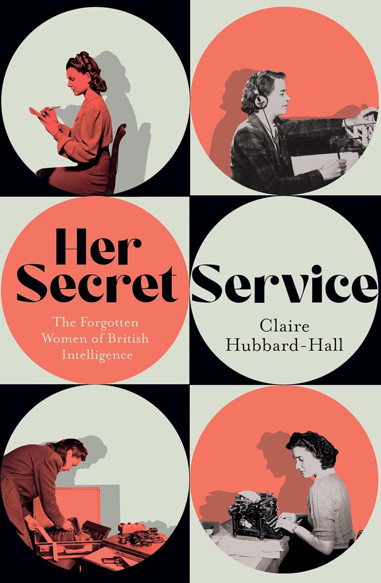 Her Secret Service. The Forgotten Women of British Intelligence – new book out now #MI6 #KPettigrew #WSpink #intellbooks <a href="/wnbooks/">W&N</a>