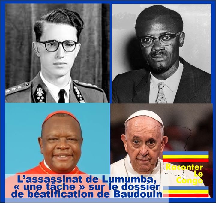 Fridolin Cardinal Ambongo n'a-t-il pas raison ? L'assassinat de P. E. Lumumba, tache noire et indélébile sur le dossier de béatification du roi Baudouin...