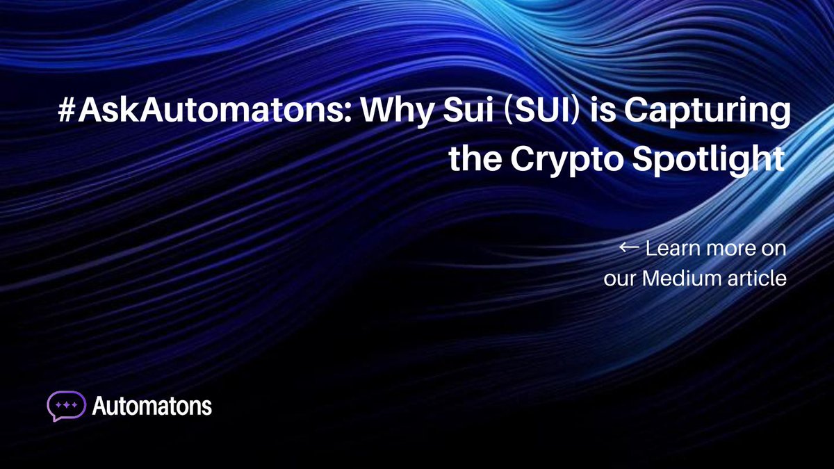🔍 #AskAutomatons: Why Sui (SUI) is Capturing the Crypto Spotlight! 🚀

🌟 Contextual Insight: Learn about Sui's strong technical foundation, notable partnerships, and positive market sentiment. 
💹 Market Movements: Get detailed price changes, historical charts, and market data