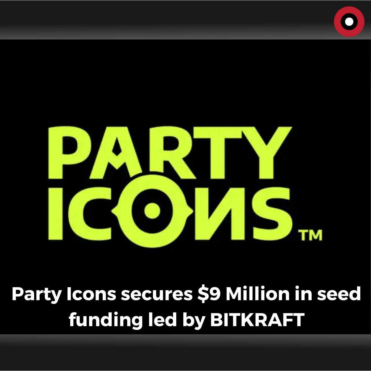 Party Icons Secures $9M Seed Funding Led by BITKRAFT Ventures 🚀🎮 Party  Icons has raised $9 million in a seed funding round led by BITKRAFT Ventures,  bringing their total funding to $20