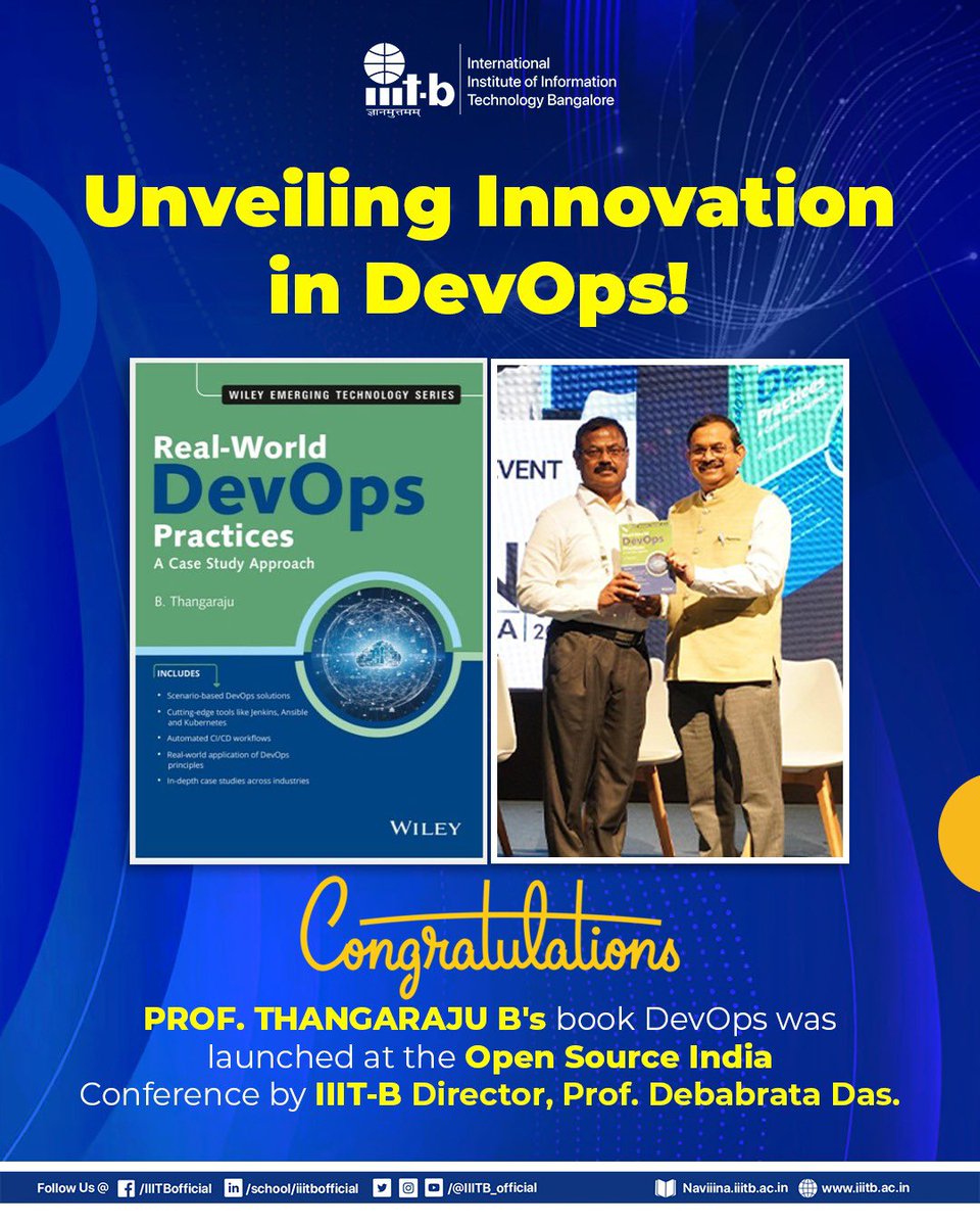 IIITB_official's tweet photo. The book DevOps, written by Prof. Thangaraju B of IIIT-Bangalore, was officially released yesterday by Prof. Debabrata Das, Director of IIIT-Bangalore, at the Open Source India Conference held at the Nimhans Convention Center.
#IIITB #IIITBangalore #DevOpsBook #OpenSourceIndia #TechCommunity #OpenSourceConference #InnovationInTech