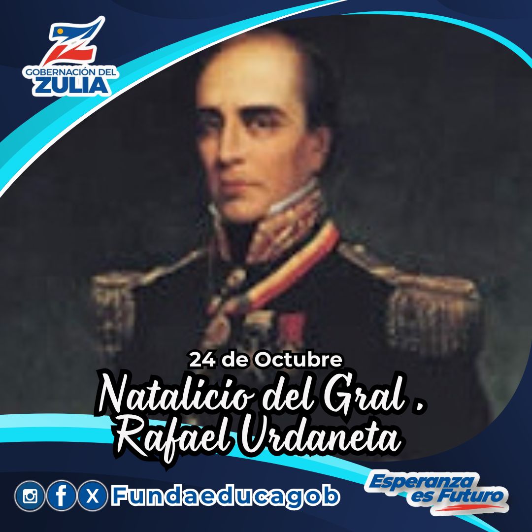 FundaEducagob's tweet photo. Hoy se celebra 236 años del natalicio del General Rafael Urdaneta. Nació en Maracaibo, estado Zulia, el 24 de octubre de 1788, fue un destacado militar, prócer, estadista y reconocido político venezolano.

@manuelrosalesg
@gobdelzuliave
#EsperanzaEsFuturo
#24Oct https://t.co/zACakNLeBv